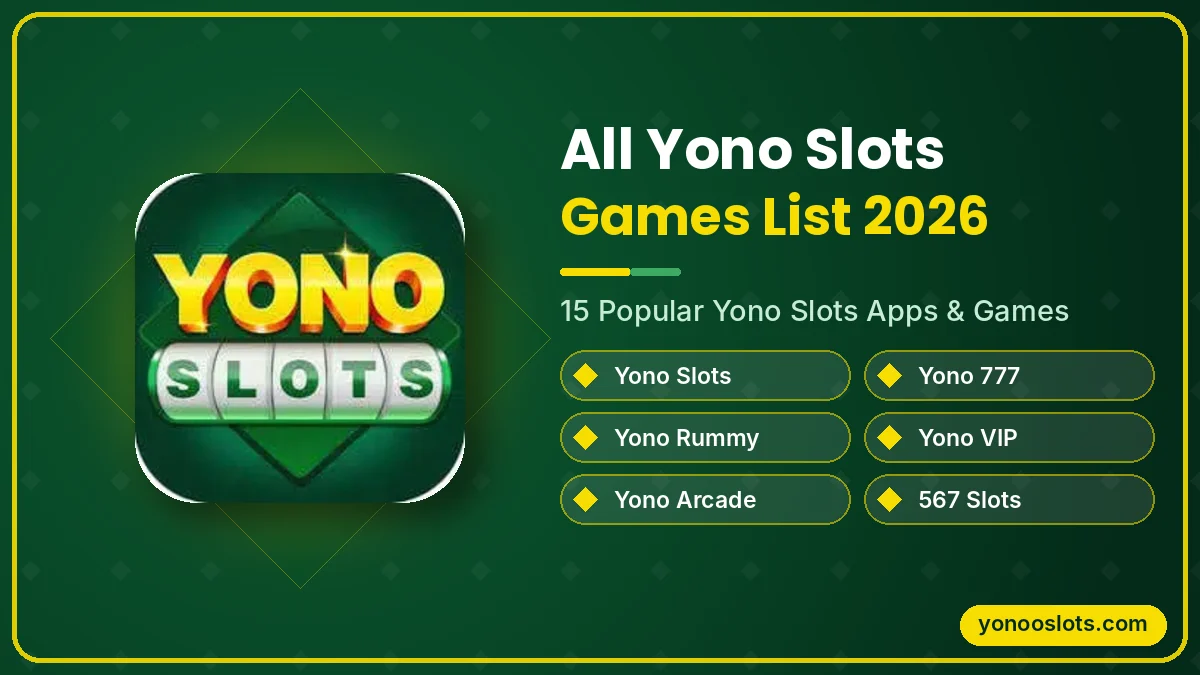 All Yono Slots Games List 2026: 15 Popular Yono Slots Apps & Games All Yono Slots games list - 15 popular Yono Slots apps